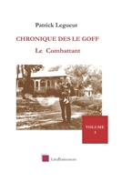Chronique des Le Goff - Le combattant: Second Volet B0BLQYK4ND Book Cover