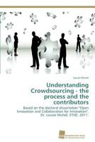 Understanding Crowdsourcing - The Process and the Contributors 3838128761 Book Cover