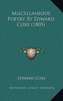 Miscellaneous Poetry By Edward Coxe 1164901559 Book Cover