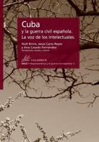 Cuba y La Guerra Civil Espanola. La Voz de Los Intelectuales 8483593556 Book Cover