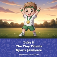 Luke and the Tiny Talents Sports Jamboree 196862824X Book Cover