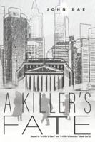 A Killer's Fate: Sequel to "A Killer's Tears" and "A Killer's Devotion" (Book 3 of 3) B0FY4SC2V8 Book Cover