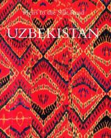 Uzbekistan: Heir to the Silk Road 0500974519 Book Cover