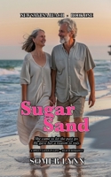 Sugar Sand: A Sweet Later-in-Life Beach Romance (New Smyrna Beach Book 1) B0H4DC6HLD Book Cover