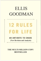 12 Rules for Life: An Antidote to Chaos (New Revision and Analysis) 1387429442 Book Cover