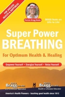 Super Power Breathing: For Optimum Health & Healing 087790085X Book Cover