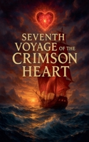 Seventh Voyage of the Crimson Heart B0FMPKKDC8 Book Cover