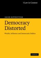 Democracy Distorted 0521700175 Book Cover