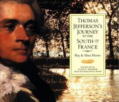 Thomas Jefferson's Journey to the South of France 1556708920 Book Cover