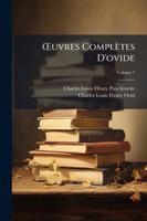 Œuvres Complètes D'ovide, Volume 7 1144882575 Book Cover