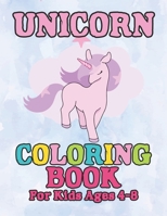 Unicorn Coloring Book: for Kids Ages 4-8 1694463427 Book Cover