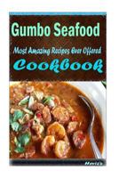 Gumbo Seafood: Healthy and Easy Homemade for Your Best Friend 1522767606 Book Cover