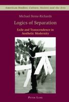 Logics of Separation: Exile and Transcendence in Aesthetic Modernity 303911008X Book Cover