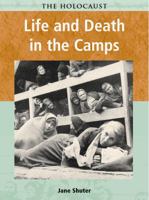 Life and Death in the Camps (Holocaust) 1403408122 Book Cover