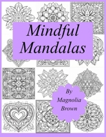 Mindful Mandalas B0CV12QXRZ Book Cover