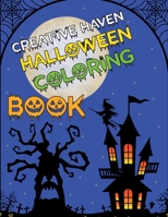 Creative Haven Halloween Coloring Book: Halloween Coloring Book For Kids Girls and Adults B08JVLBVXY Book Cover