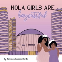 NOLA girls are bayoutiful: A book about self confidence 0578836165 Book Cover