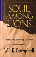 Soul Among Lions: Musings of a Bootleg Preacher 0664237258 Book Cover