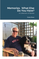 Memories. What Else Do You Have? 1794778624 Book Cover