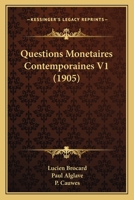 Questions Monetaires Contemporaines V1 (1905) 116023521X Book Cover