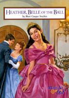 Heather, Belle of the Ball (Magic Attic Club, #7) 1575130149 Book Cover