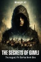 August Fin: The Secrets Of Gimli 1069181412 Book Cover