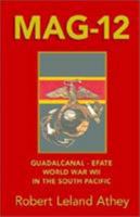 Mag-12: Guadalcanal-Efate : World War II in the South Pacific 1401043704 Book Cover