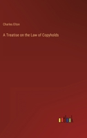 A Treatise on the Law of Copyholds 3368822993 Book Cover
