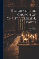 History of the Church of Christ, Volume 4, part 1 1021321737 Book Cover