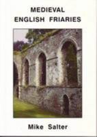 Medieval English friaries 1871731879 Book Cover