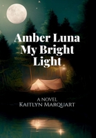 Amber Luna My Bright Light B0FCDMGRDD Book Cover