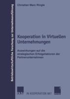 Kooperation in Virtuellen Unternehmungen: Auswirkungen Auf Die Strategischen Erfolgsfaktoren Der Partnerunternehmen 3824491400 Book Cover