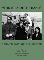The Turn of the Hand: A Memoir from the Irish Margins 1443811246 Book Cover