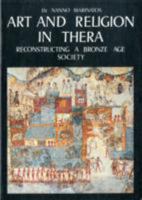 Art and religion in Thera: Reconstructing a Bronze Age society 9607310276 Book Cover