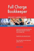 Full Charge Bookkeeper RED-HOT Career Guide; 2565 REAL Interview Questions 1987677188 Book Cover