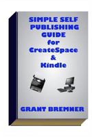Simple Self Publishing Guide for Createspace & Kindle 1986583635 Book Cover