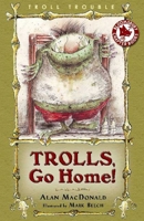 Trolls, Go Home! 1599900785 Book Cover