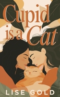 Cupid is a Cat 1739724038 Book Cover