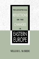 Philosophical Reflections on the Changes in Eastern Europe 0847687988 Book Cover