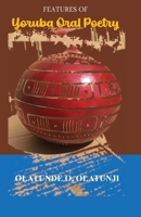 Features of Yoruba Oral Poetry 1636525059 Book Cover