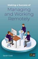 Making a Success of Managing and Working Remotely 1787781283 Book Cover