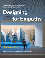 Designing for Empathy: The Architecture of Connections in Learning Environments 195718342X Book Cover