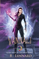 Vannali: Book seven of the Lissae Series 1763709019 Book Cover