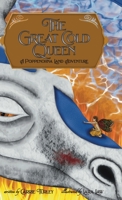 The Great Cold Queen: A Poppenohna Land Adventure 1956357874 Book Cover