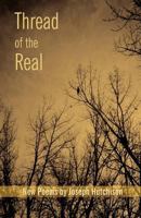 Thread of the Real: Poems 097136785X Book Cover