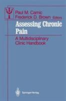 Assessing Chronic Pain: A Multidisicplinary Clinic Handbook (Contributions to Psychology and Medicine) 038796942X Book Cover