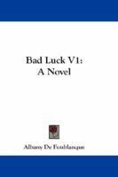 Bad Luck V1: A Novel 1163272647 Book Cover