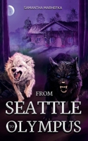 From Seattle to Olympus: Artistic Edition (Werewolves of Seattle Artistic Editions) 1963456033 Book Cover