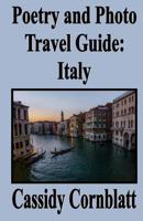 Poetry and Photo Travel Guide: Italy 1489579710 Book Cover