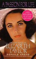 A Passion for Life: The Biography of Elizabeth Taylor 0060176571 Book Cover